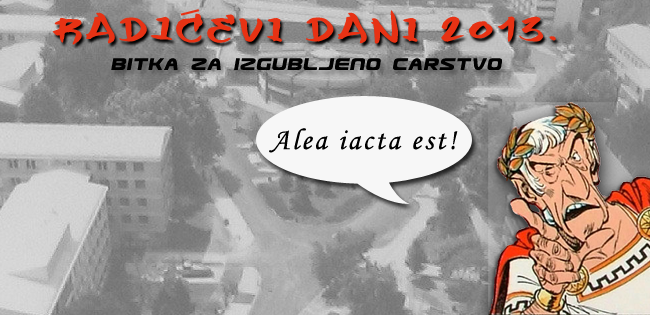 #htmlcaption_2696 Radićevi dani 2013. – Bitka za izgubljeno carstvo!